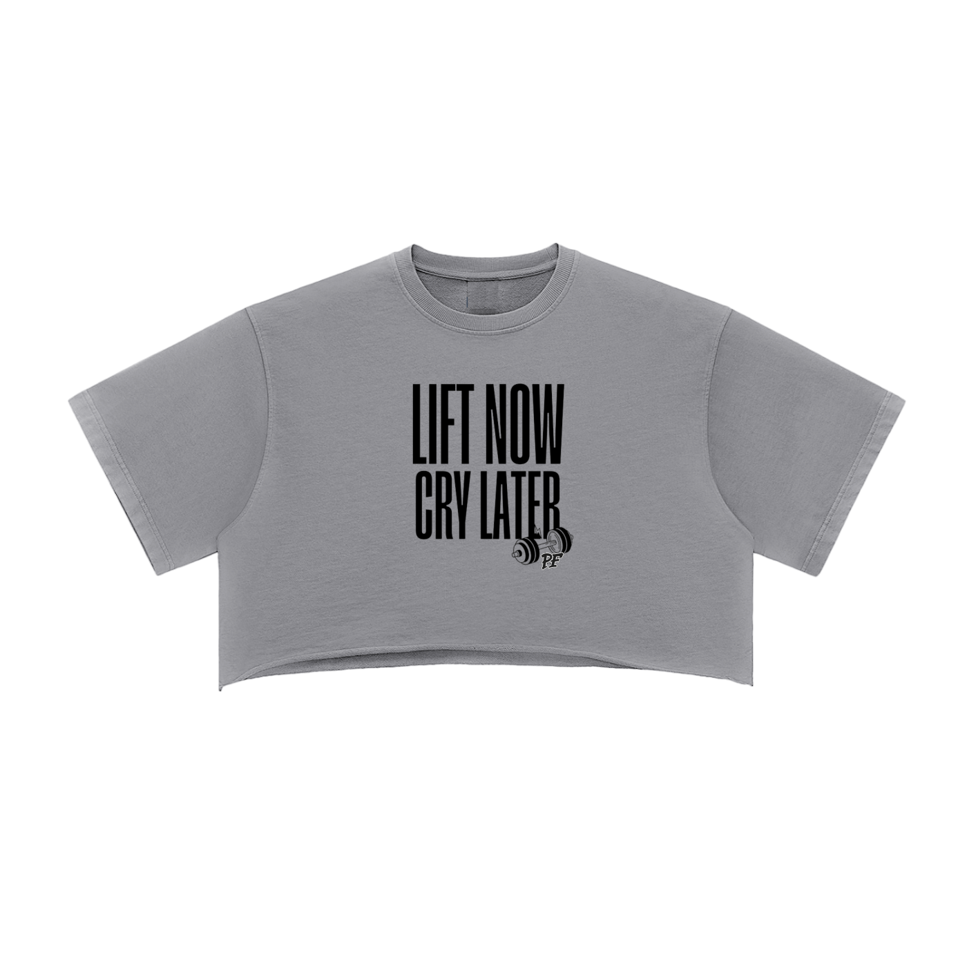Lift Now Cry Later Crop Top